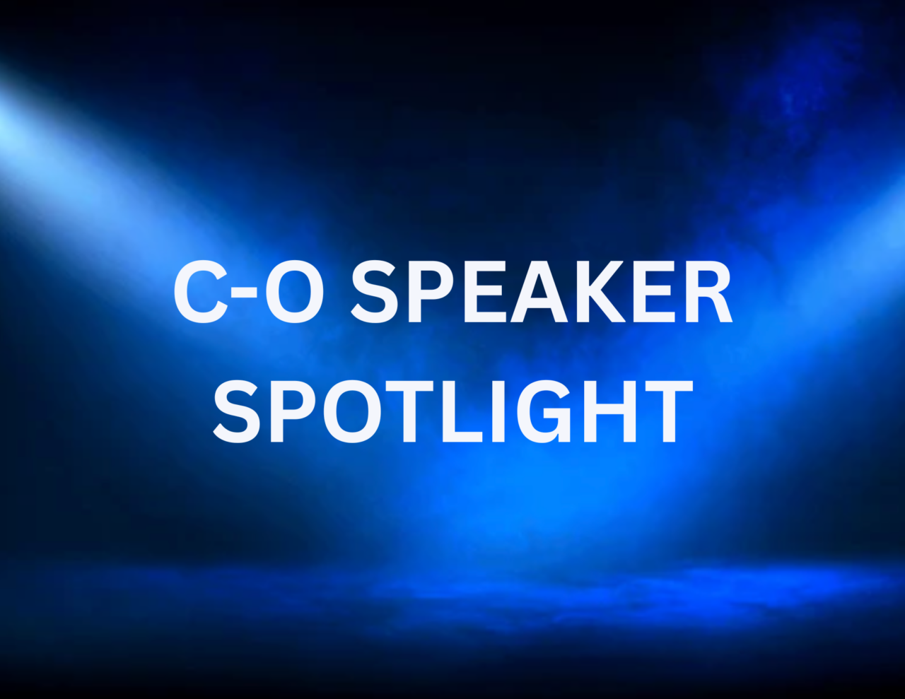 C-O SPEAKER SPOTLIGHT (5)